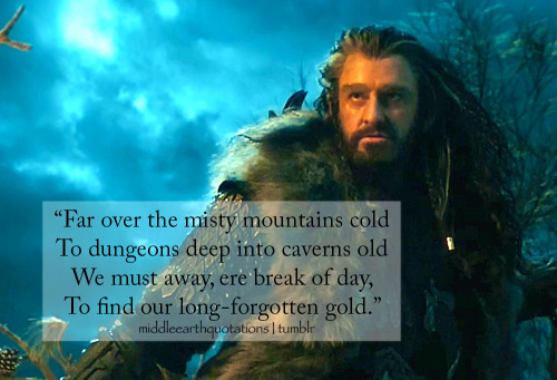  - Hummed by Thorin in his bedroom at Bag End, The Hobbit, An Unexpected Party  