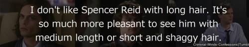 criminal-minds-confessions:  I don’t like Spencer Reid with long hair. It’s so much more pleasant to see him with medium length or short and shaggy hair.