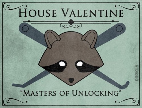 dorkly:  Game of Thrones House Sigils For Videogame Families  All are fine, except that Layton shit. Even the Valentine 1 is sorta ok, which I suspect is from Sly Cooper. It was an ok game. Everything else is awesome.