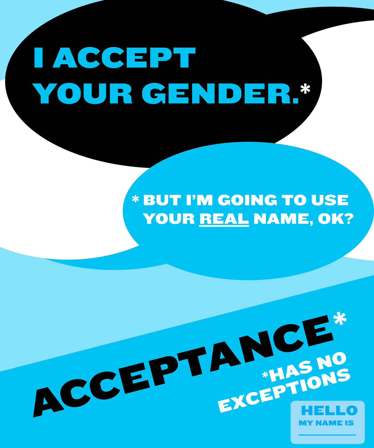 asexual-not-a-sexual:  I think this speaks for itself. Accepting a person doesn’t