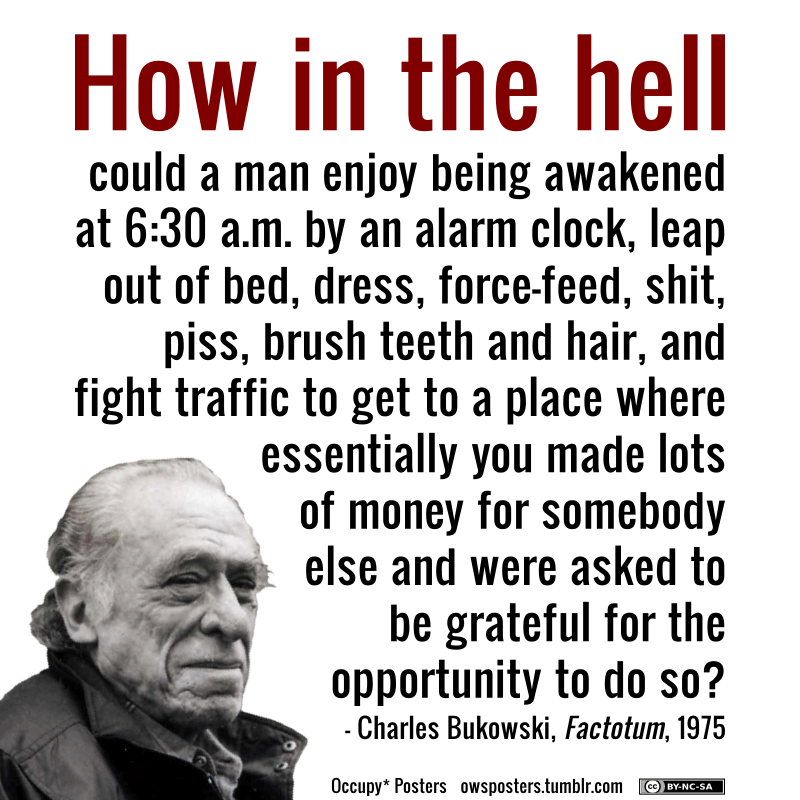 owsposters:  How in the Hell? (Bukowski Quote) Download hi-def versions Hey! You