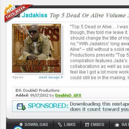 “Top 5 Dead or Alive Volume 3” made Hot This Week on Datpiff.com | As always thanks for the support!