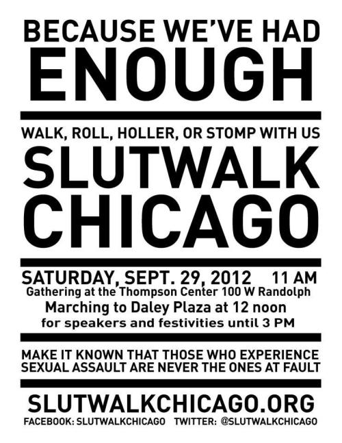 CHICAGO SLUTWALK THIS SATURDAY. If you&rsquo;ve been looking for a chance to get out and take part i
