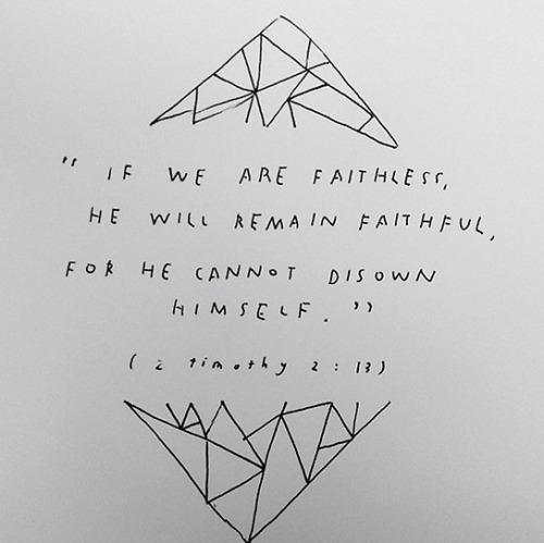 He will remain faithful