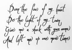 paul-gdl:  Burn the fire of my heartBe the light of my townGive me a shock with your armsAnd lift me up one more time