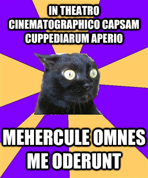 In theatro cinematographico capsam cuppediarum aperioMehercule omnes me oderuntOpen candy in movie t