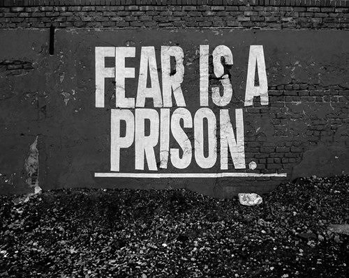 grafflicks:  FEAR IS A PRISON
