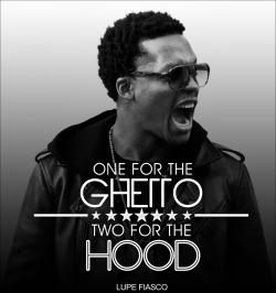 signodegraphics:  Its Hood Now | Food and Liquor 2 | Lupe Fiasco 