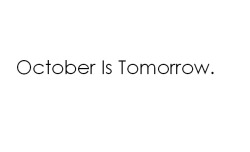 xoxo-kateascencio:  October is tomorrow finally
