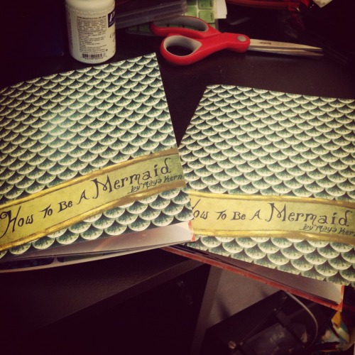 isthatwhatyoumint: first two copies of how to be a mermaid - printed! these won’t be sold or a