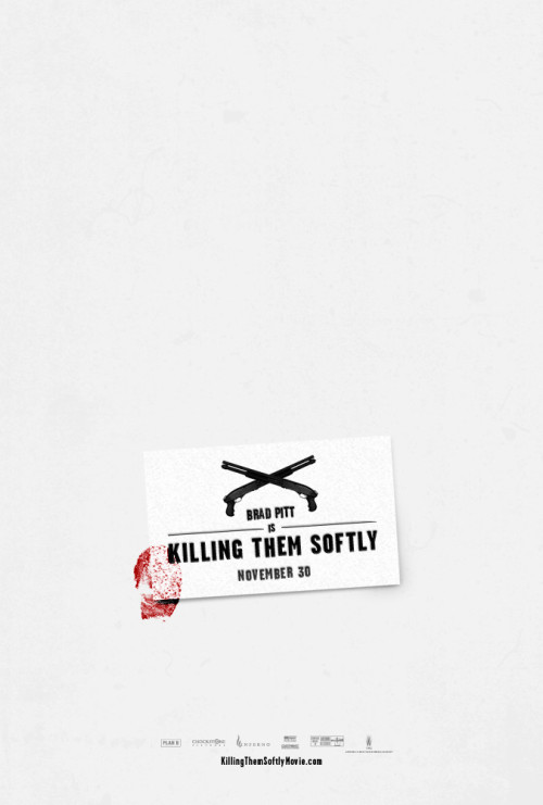 KILLING THEM SOFTLY Director:Andrew Dominik Writer:Andrew Dominik Stars:Brad Pitt, Ray Liotta and Ri