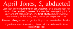  ❤ April Jones, 5, abductedLast seen on the evening of 1st