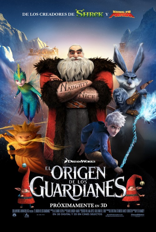 RISE OF THE GUARDIANS (Mexico)Director: Peter RamseyWriters: William Joyce, David Lindsay-AbaireStar