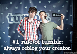 so-relatable:  #1 rule of tumblr 