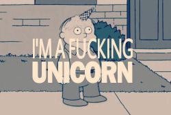 themagicthingsoflife:  I’m fucking unicorn! 