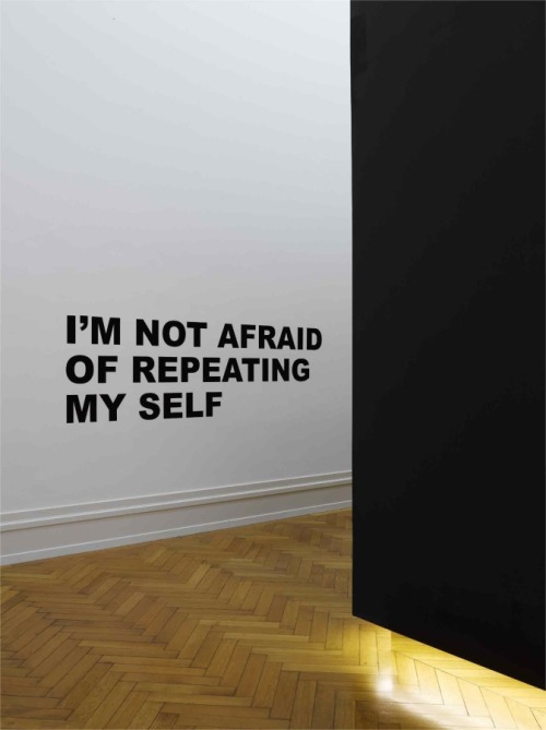 visual-poetry:“i’m not afraid of repeating my self” by stefan brüggemann