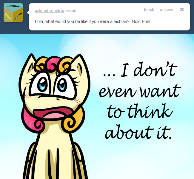 askthebronytrio:  little-rainbird:  ask-pegasus-lola:  I’m straight as a line!