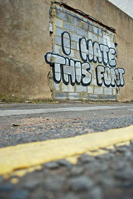 dntty:  Banksy - ‘I Hate This Font’ - London, 2.6.2012 by shell shock on Flickr.