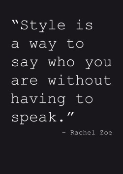 justthedesign:  “Style Is A Way To Say