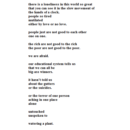 aseaofquotes:  Charles Bukowski, “The Crunch”