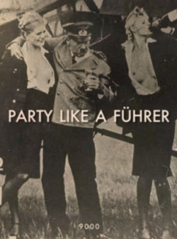 9000v0006:  ••• Party like a Führer