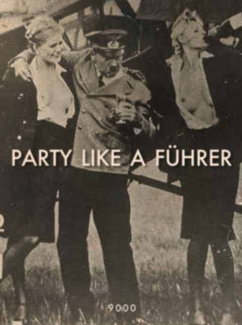 9000v0006:  ••• Party like a Führer ••• 