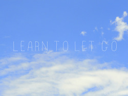 pepperminted:  Learn to let go by pepperminted