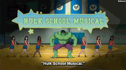  Hulk School Musical 