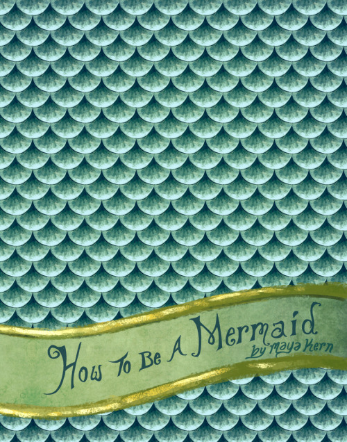 isthatwhatyouhaunt: how to be a mermaid part one; part two; part three larger versions available on 