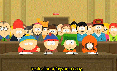 thecatcherandthepie:  les-sucettes-a-lanis:    Behold. South Park changing the derogatory definition of ‘fag.’ Making it synonymous with moron, jackass and douchebag.Once the old homophobic preachers die out and a generations passes, we’ll be left