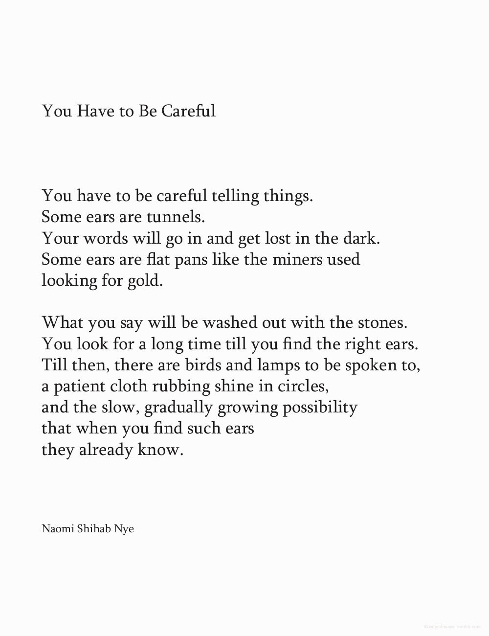 likeafieldmouse:  Naomi Shihab Nye - You Have to Be Careful 