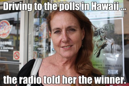 Nanci Munroe, 55, didn’t vote that year. She turned the car around. “I didn’t even get there yet and it was already over,” she told me. Hawaii is six hours behind Eastern Time, which means national elections are often called before the state’s polls...