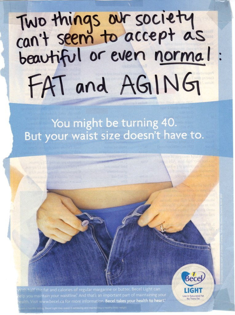 fuckyeahbodypositivity:  ad-busting:  OMG you’re getting old. You’re turning