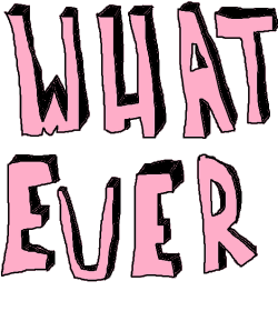 Whatever forever