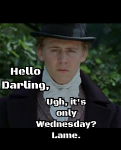 hiddlestonhellodarling:  Not Friday yet?