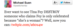 Tina Fey, you’re so fetch. That guy