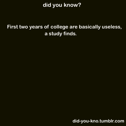 did-you-kno:  As per the study, college students learn very little in their freshman
