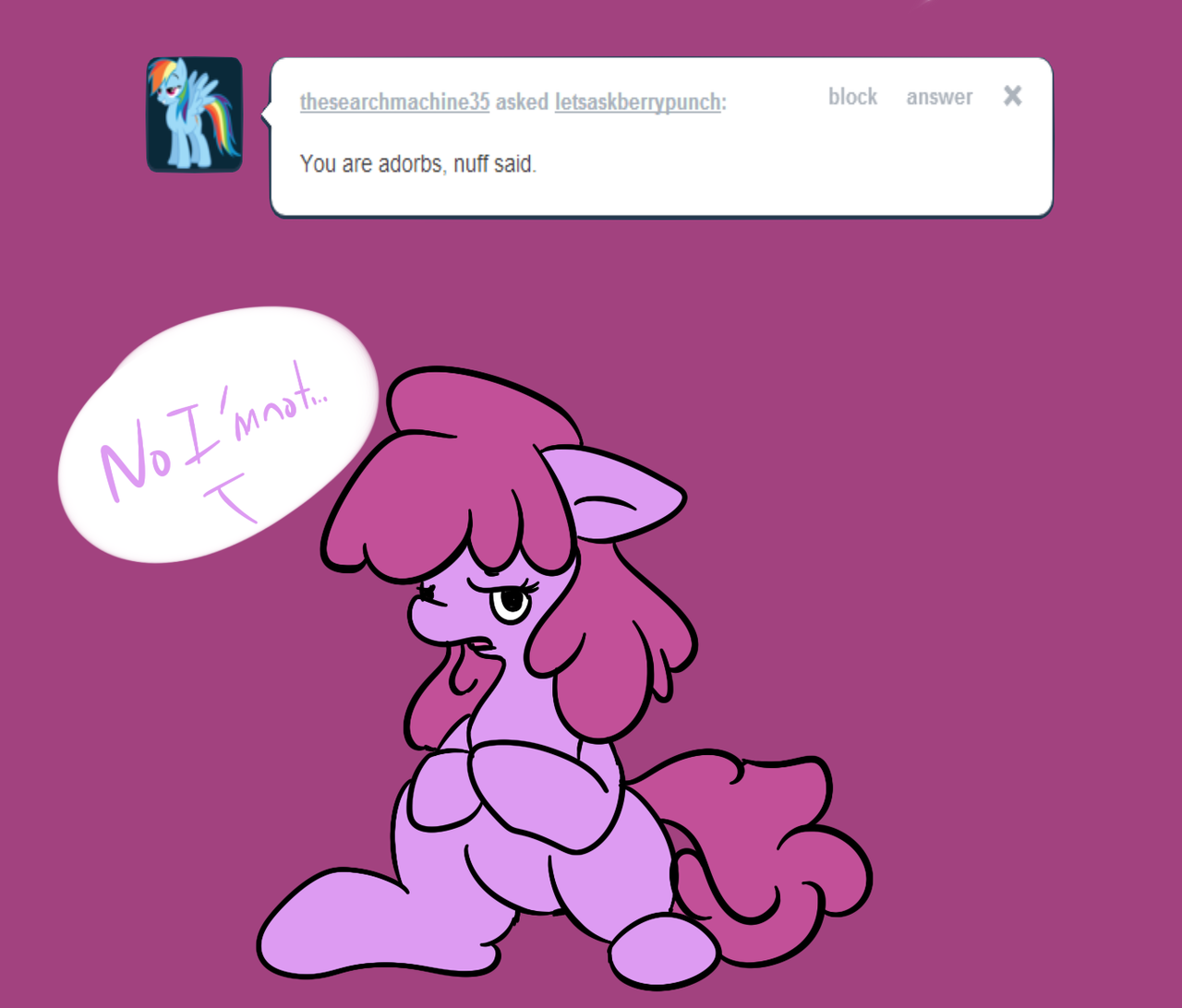 letsaskberrypunch:  (Question 236)  I respectfully yet fervently disagree, miss Punch.