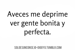 algo-que-callar:  soyunpanconqueso:  no-sea-hueon:  sandwiche:  Mis amigas del cole son asi, todas lindas, cabello peinado y eso. Y yo soy la cosa mas fea de mi salón.   “Aveces..” siempre wn siempree :’c  siempre weón, me deprime saber que