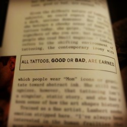 visualamor:  All tattoos, good or bad, are earned. #tattoo #tattoos #foreverthenewtattoo (Taken with Instagram) 