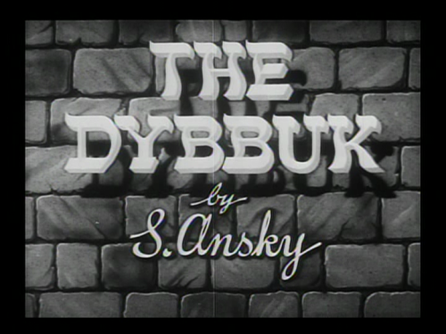 guardedcrayons: The Dybbuk - 1937 I&rsquo;ve been meaning to see this — especially for the wedding