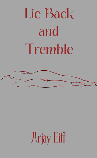 Cover image for Lie Back and Tremble, and a little sample for you. You can check