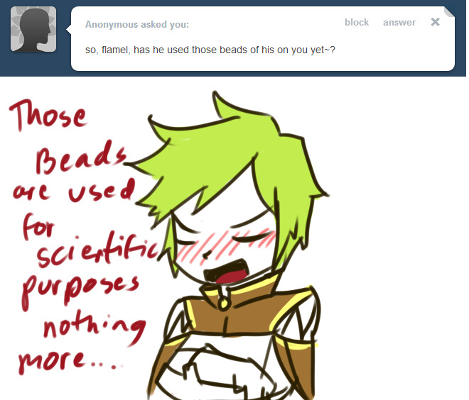 askflamel:  NEXT QUESTION PLEASE!! &gt;///A///&lt;  Flamel, that&rsquo;s