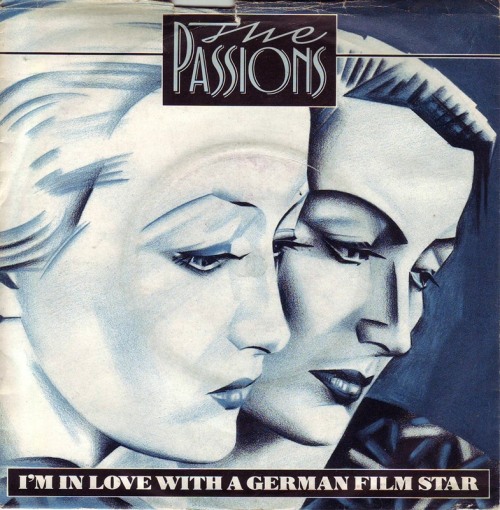 THE PASSIONS - &lsquo;I&rsquo;M IN LOVE WITH A GERMAN FILM STAR&rsquo; Polydor, 1981 Edi