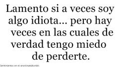 pensamientos-de-una-suicida:  puedocaminar-peronoalejarmedeti:  si-la-quieres-deverdad-juegatela:  tengo-cuerpo-de-aceituna:  g00d-day:  Ya te perdí…. no vale la pena rebloguear esto más veces.  pero después empiezo a pensar, cómo voy a perder