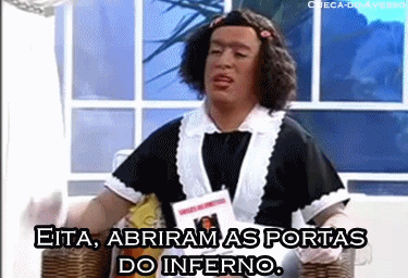 Quando eu vejo pessoas chatas chegando juntas em algum lugar.