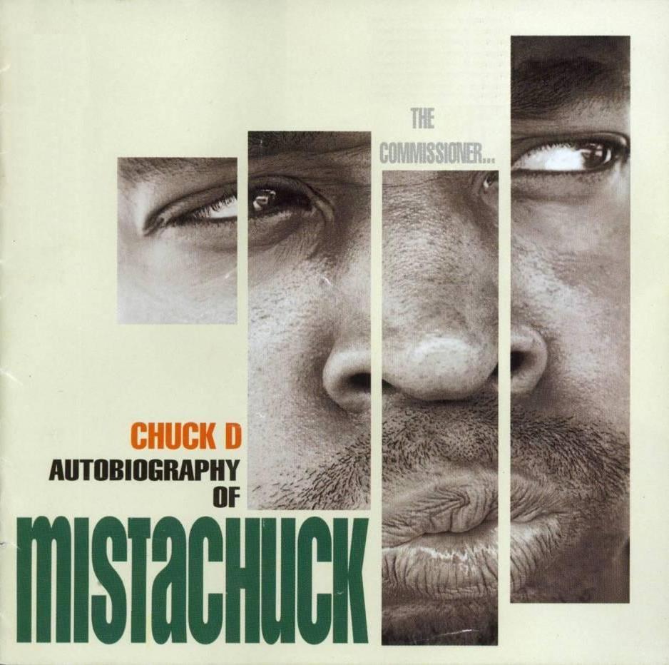 BACK IN THE DAY |10/22/96| Chuck D releases his solo debut, Autobiography Of Mistachuck,