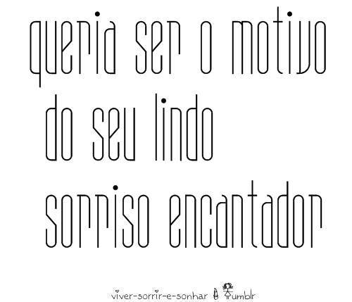 Viver, Sorrir e Sonhar.