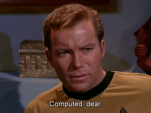 fuckyeahstartrektos: Getting sassed by machinery 