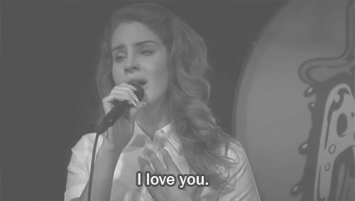 lana-del-rey-gallery:I LOVE YOU!!!